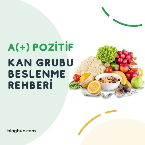 a pozitif kan grubu beslenme rehberi