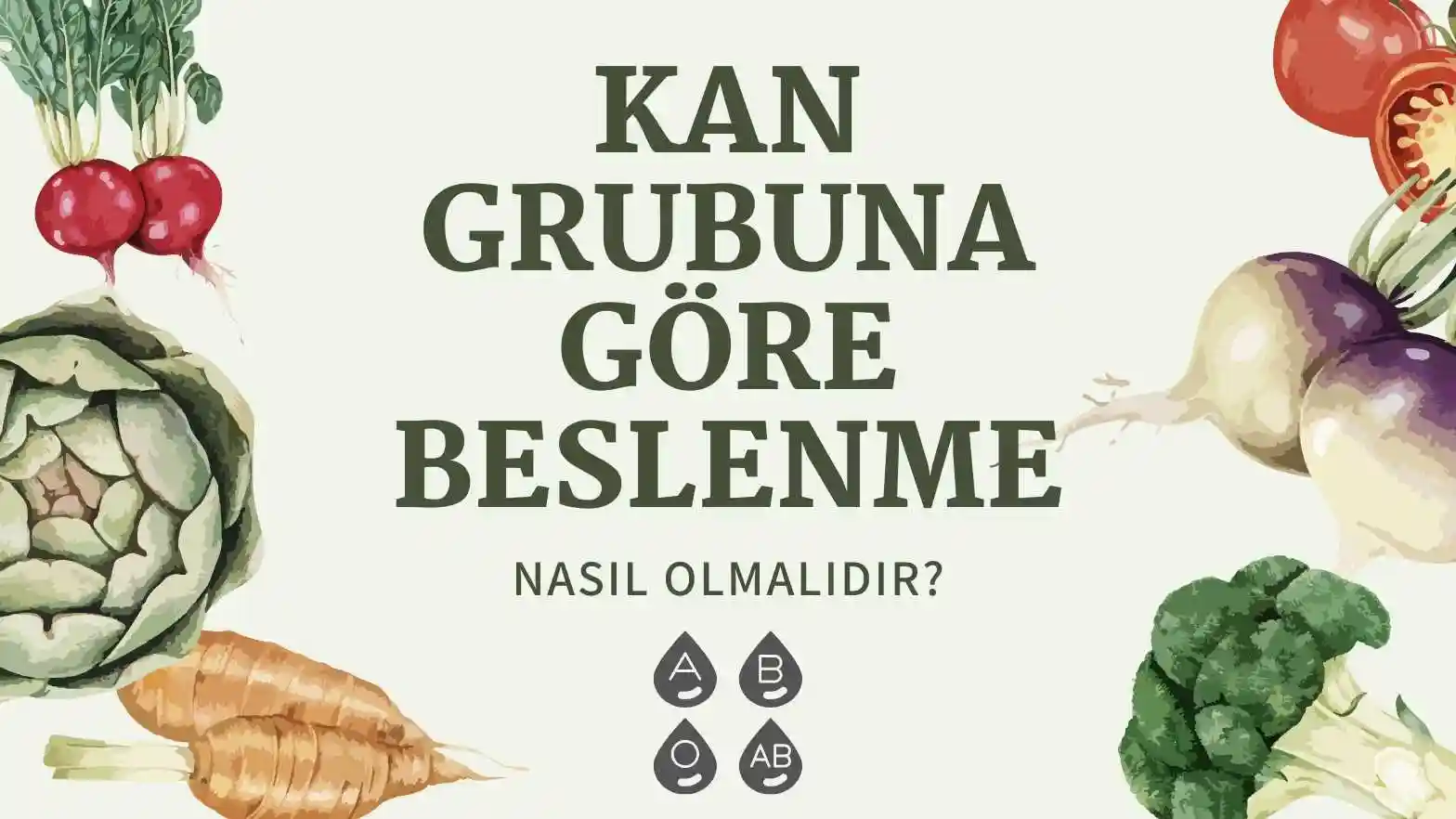 Kan Grubuna Göre Beslenme Nasıl Olmalı